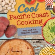 Cool Pacific Coast Cooking libro in lingua di Kuskowski Alex