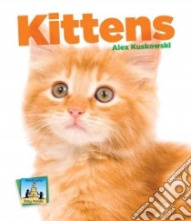 Kittens libro in lingua di Kuskowski Alex