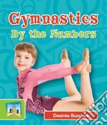 Gymnastics by the Numbers libro in lingua di Bussiere Desirée