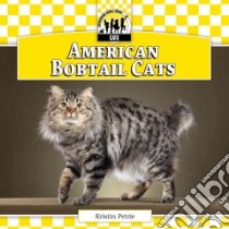 American Bobtail Cats libro in lingua di Petrie Kristin