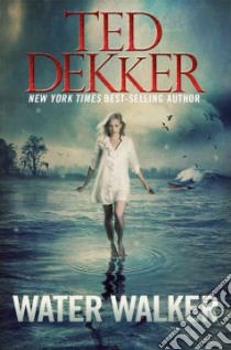 Water Walker libro in lingua di Dekker Ted