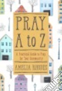 Pray A to Z libro in lingua di Rhodes Amelia