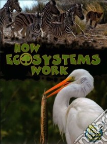 How Ecosystems Work libro in lingua di Lundgren Julie K.