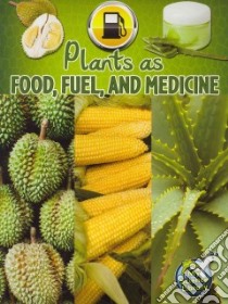 Plants As Food, Fuel, and Medicine libro in lingua di Lundgren Julie K., Duke Shirley (EDT)
