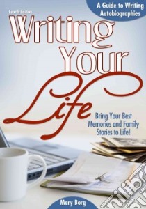 Writing Your Life libro in lingua di Borg Mary, Turley Joyce (ILT)