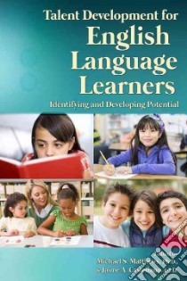 Talent Development for English Language Learners libro in lingua di Matthews Michael S. (EDT), Castellano Jaime A. (EDT)