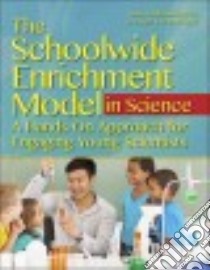 The Schoolwide Enrichment Model in Science libro in lingua di Heilbronner Nancy N. Ph.D., Renzulli Joseph S.