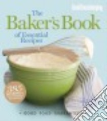 The Baker's Book of Essential Recipes libro in lingua di Good Housekeeping Institute (COR), Westmoreland Susan (FRW)