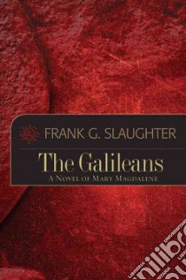 The Galileans libro in lingua di Slaughter Frank G.