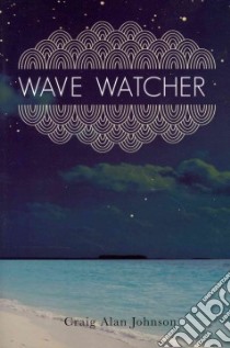 Wave Watcher libro in lingua di Johnson Craig Alan