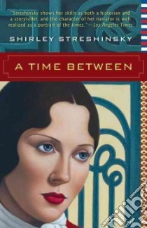 A Time Between libro in lingua di Streshinsky Shirley