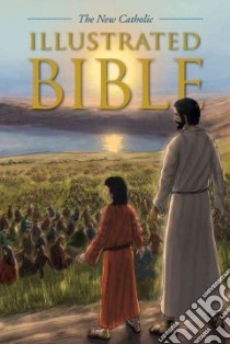 The New Catholic Illustrated Bible libro in lingua di Saint Benedict Press (COR)