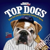 Sports Illustrated Kids Top Dogs libro in lingua di Ueland John (ILT)