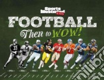 Sports Illustrated Kids Football Then to libro in lingua di Sports Illustrated for Kids (COR)