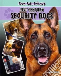 21st Century Security Dogs libro in lingua di Biniok Janice
