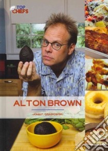 Alton Brown libro in lingua di Grabowski John F.