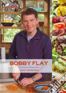 Bobby Flay libro in lingua di Grabowski John F.
