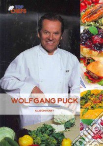 Wolfgang Puck libro in lingua di Hart Alison