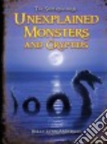 Unexplained Monsters and Cryptids libro in lingua di Anderson Holly Lynn
