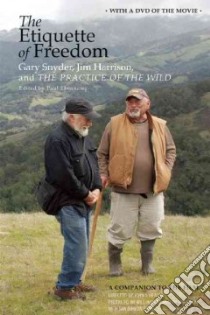 The Etiquette of Freedom libro in lingua di Snyder Gary, Harrison Jim, Ebenkamp Paul (EDT)