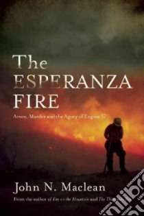 The Esperanza Fire libro in lingua di MacLean John N.