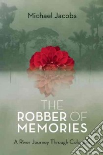 The Robber of Memories libro in lingua di Jacobs Michael