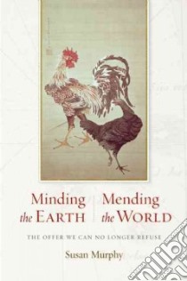 Minding the Earth, Mending the World libro in lingua di Murphy Susan