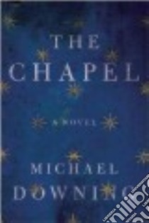 The Chapel libro in lingua di Downing Michael