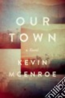 Our Town libro in lingua di Mcenroe Kevin Jack