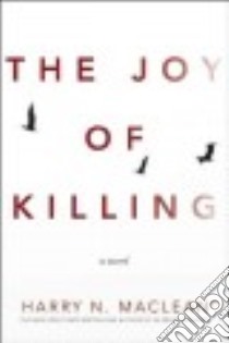 The Joy of Killing libro in lingua di MacLean Harry N.