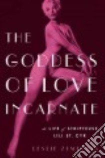 Goddess of Love Incarnate libro in lingua di Zemeckis Leslie