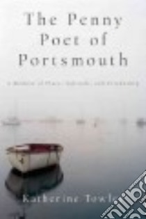 The Penny Poet of Portsmouth libro in lingua di Towler Katherine
