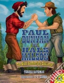 Paul Bunyan Vs. Hals Halson libro in lingua di Bateman Teresa, Canga C. B. (ILT)
