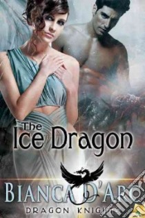The Ice Dragon libro in lingua di D'arc Bianca