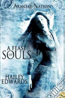 A Feast of Souls libro in lingua di Edwards Hailey