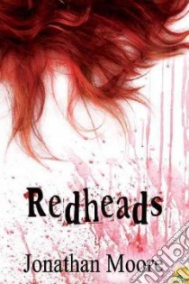 Redheads libro in lingua di Moore Jonathan