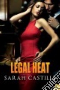 Legal Heat libro in lingua di Castille Sarah