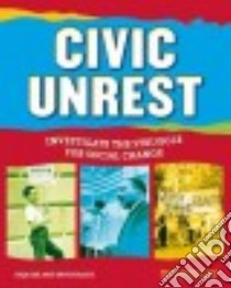 Civic Unrest libro in lingua di Lusted Marcia Amidon, Chandhok Lena (ILT)