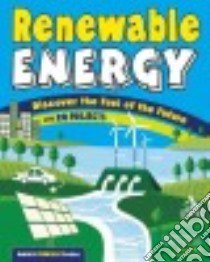 Renewable Energy libro in lingua di Sneideman Joshua, Twamley Erin, Brinesh Heather Jane (ILT)