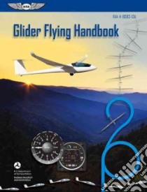 Glider Flying Handbook libro in lingua di Federal Aviation Administration (COR)