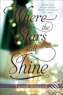 Where the Stars Still Shine libro in lingua di Doller Trish