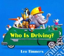 Who Is Driving? libro in lingua di Timmers Leo, Uitgeverij Clavis (TRN)