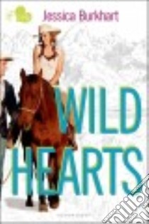 Wild Hearts libro in lingua di Burkhart Jessica