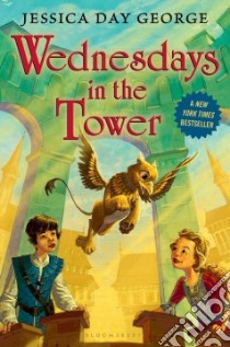 Wednesdays in the Tower libro in lingua di George Jessica Day
