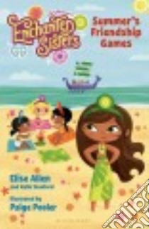 Summer's Friendship Games libro in lingua di Allen Elise, Stanford Halle, Pooler Paige (ILT)