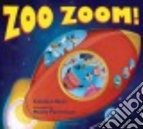 Zoo Zoom! libro in lingua di Ryan Candace, Pamintuan Macky (ILT)