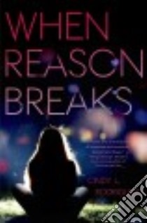 When Reason Breaks libro in lingua di Rodriguez Cindy L.