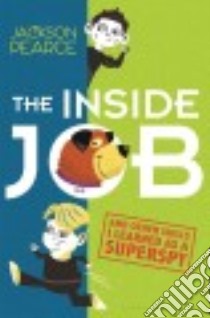 The Inside Job libro in lingua di Pearce Jackson