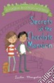 Secrets at the Chocolate Mansion libro in lingua di Margolis Leslie