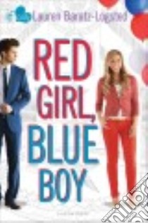Red Girl, Blue Boy libro in lingua di Baratz-Logsted Lauren